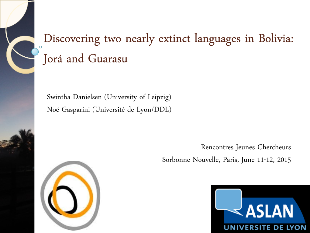 Discovering Two Almost Dead Languages in Bolivia: Jorá And