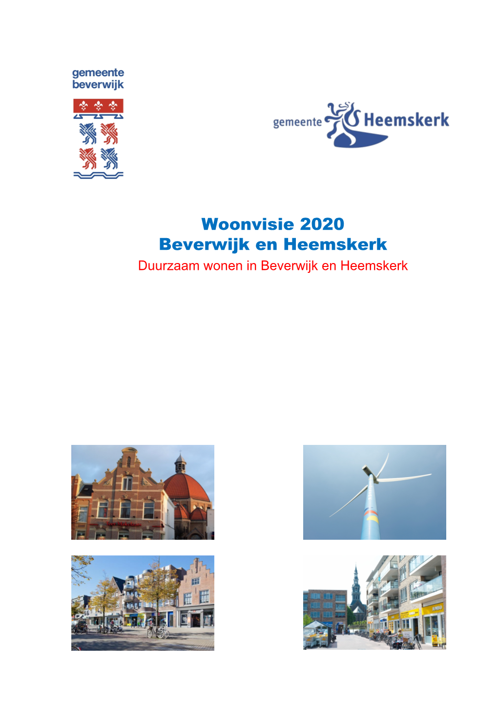 Woonvisie 2020 Beverwijk En Heemskerk Duurzaam Wonen in Beverwijk En Heemskerk