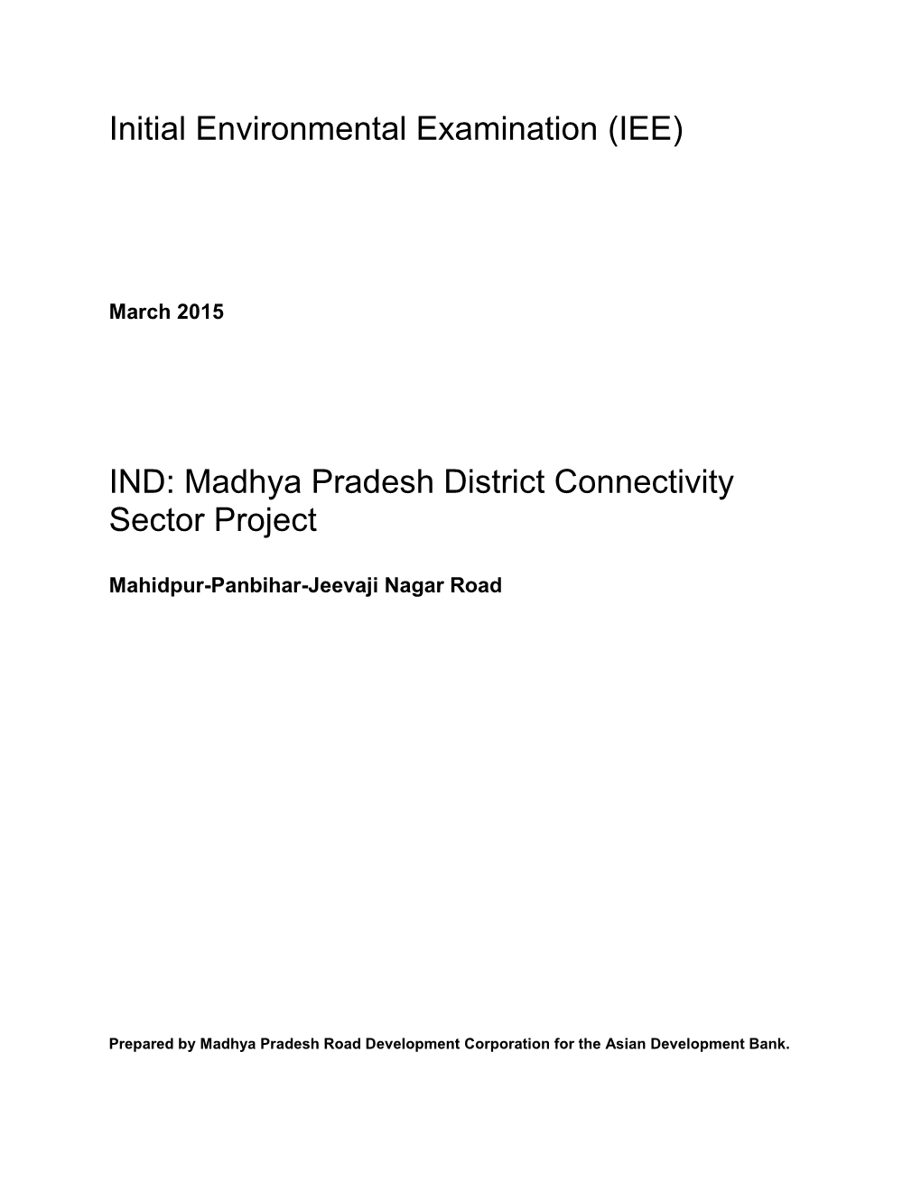 Initial Environmental Examination Report Mahidpur- Panbihar- Jeevajinagar Road