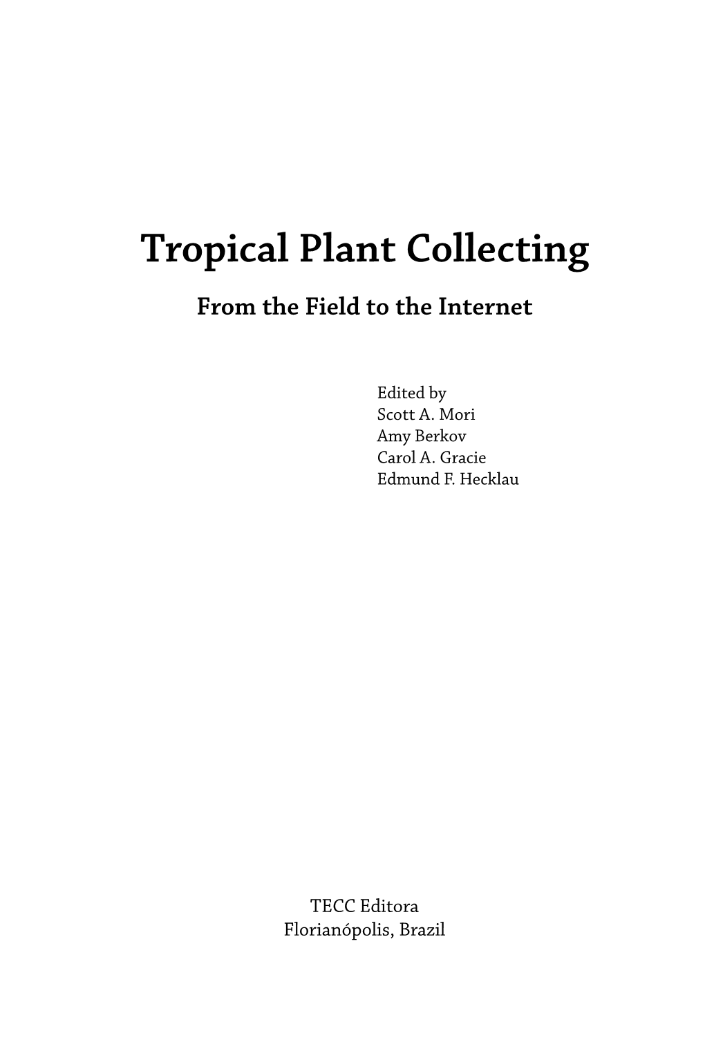 Tropical Plant Collecting from the Field to the Internet