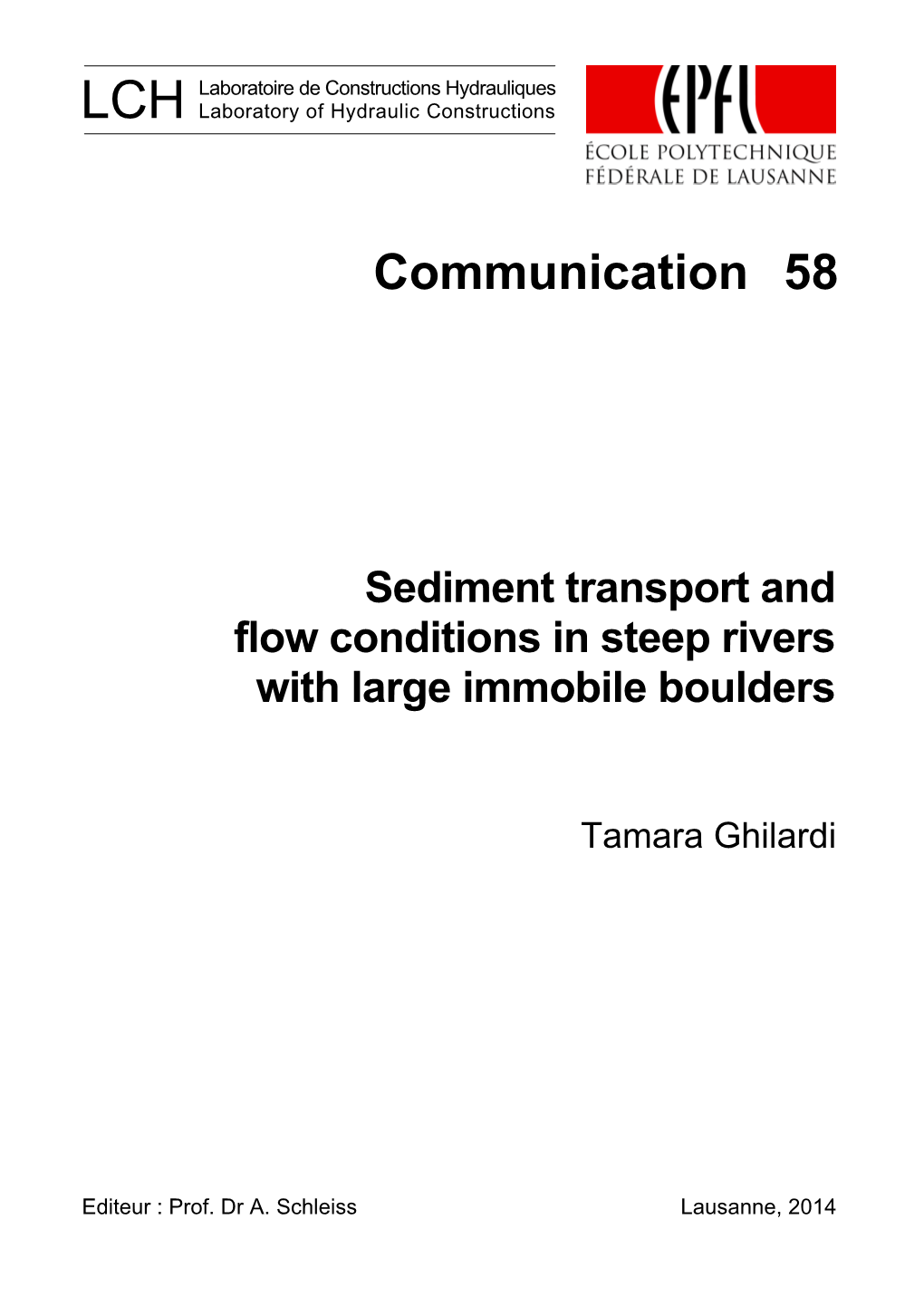 Sediment Transport and Flow Conditions in Steep Rivers with Large Immobile Boulders