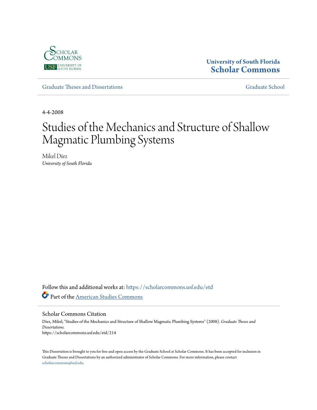 Studies of the Mechanics and Structure of Shallow Magmatic Plumbing Systems Mikel Díez University of South Florida