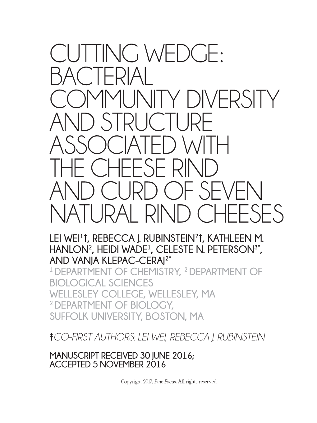 Bacterial Community Diversity and Structure Associated with the Cheese Rind and Curd of Seven Natural Rind Cheeses Lei Wei1‡, Rebecca J