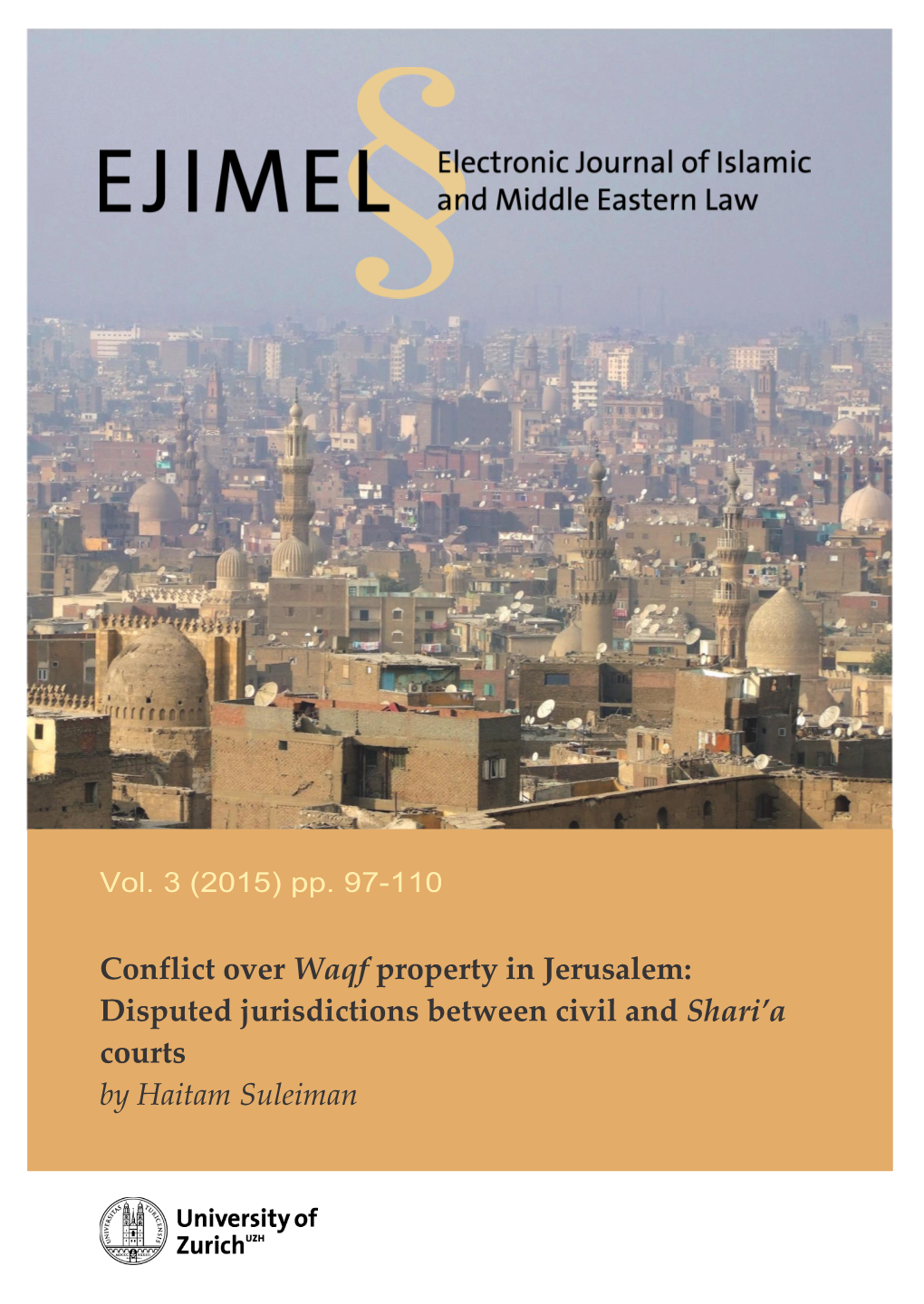 Conflict Over Waqf Property in Jerusalem: Disputed Jurisdictions Between Civil and Shari’A Courts by Haitam Suleiman