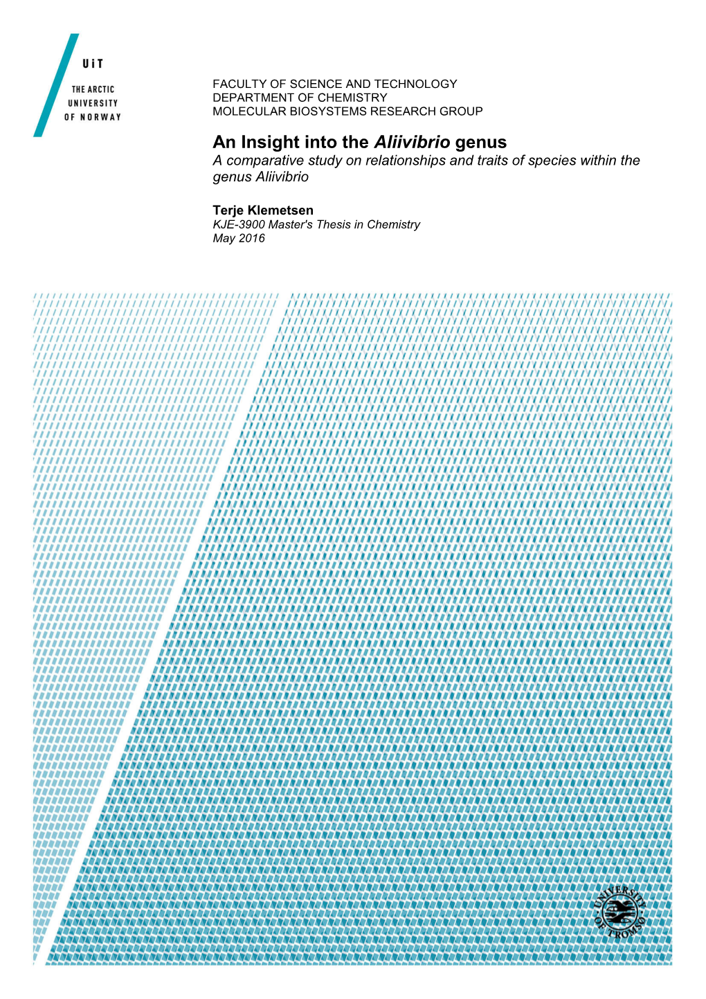 An Insight Into the Aliivibrio Genus a Comparative Study on Relationships and Traits of Species Within the Genus Aliivibrio