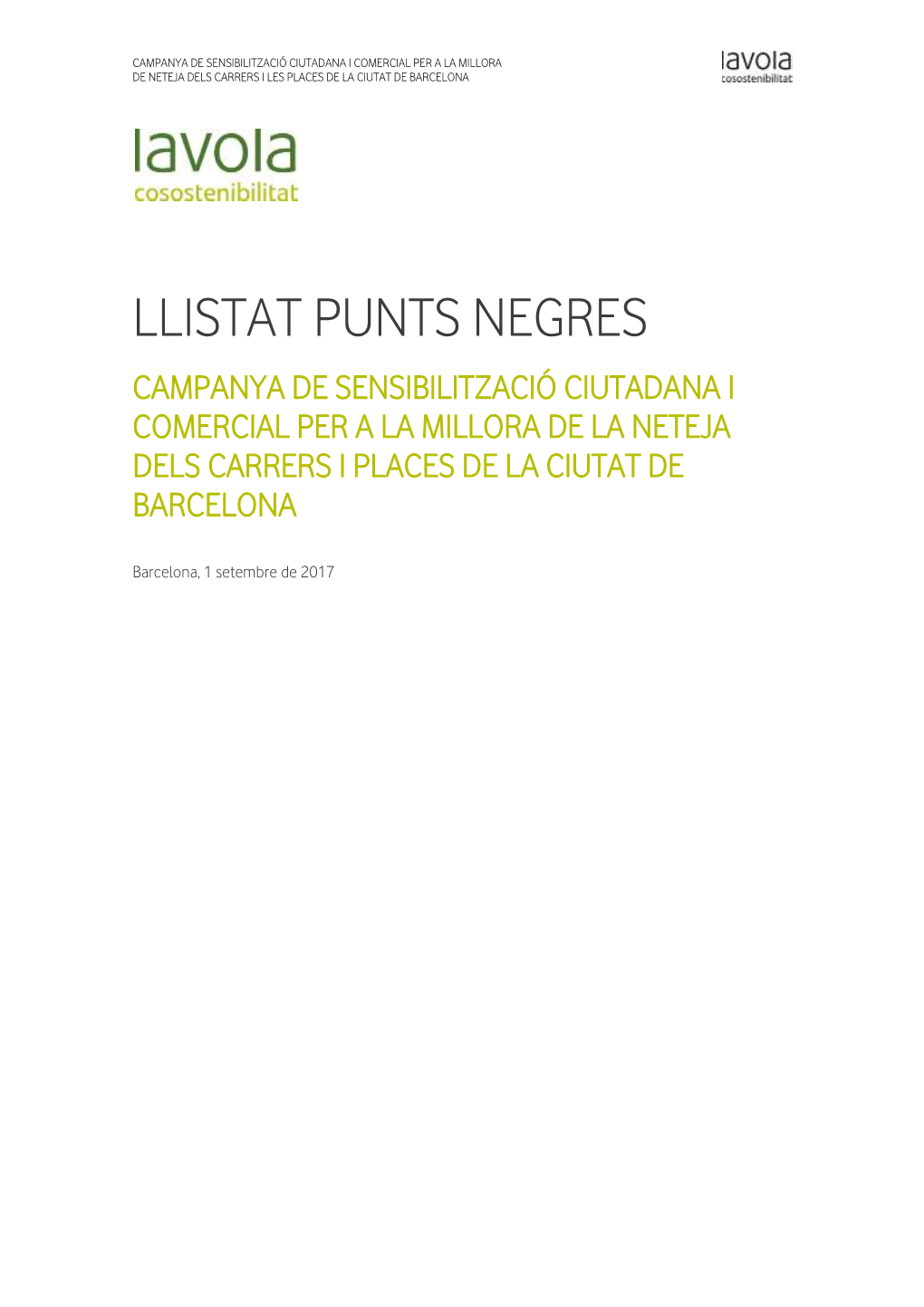 Llistat Punts Negres Campanya De Sensibilització Ciutadana I Comercial Per a La Millora De La Neteja Dels Carrers I Places De La Ciutat De Barcelona