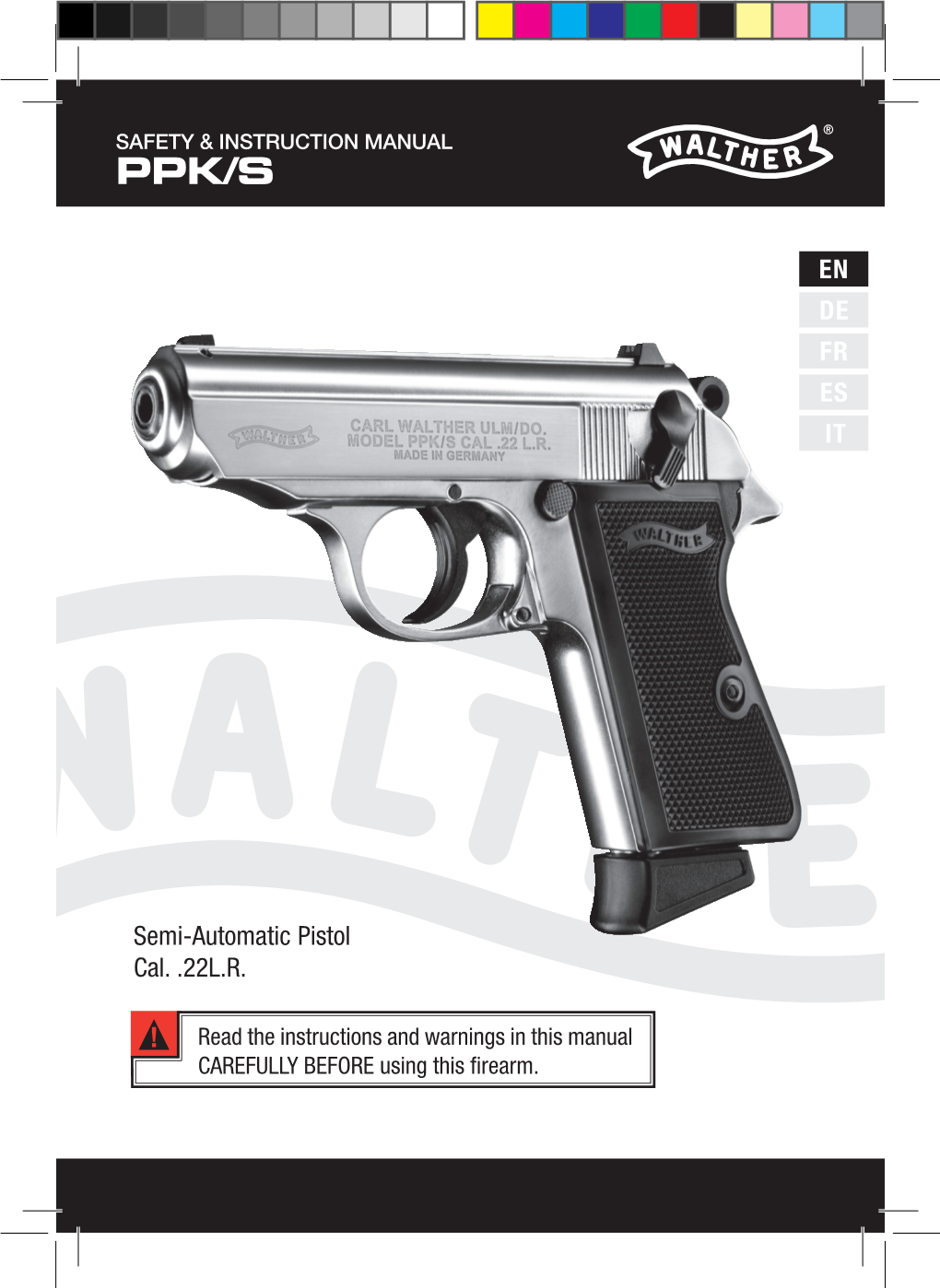 EN DE Fr Es It Semi-Automatic Pistol Cal. .22L.R