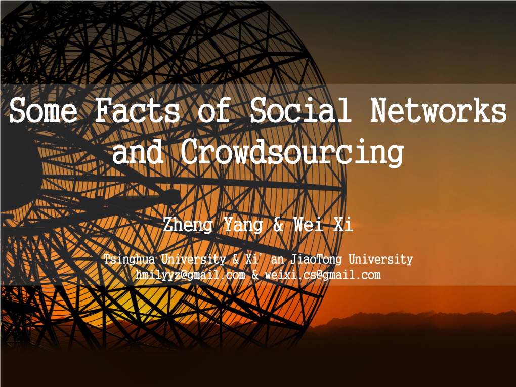 Some Facts of Social Networks and Crowdsourcing