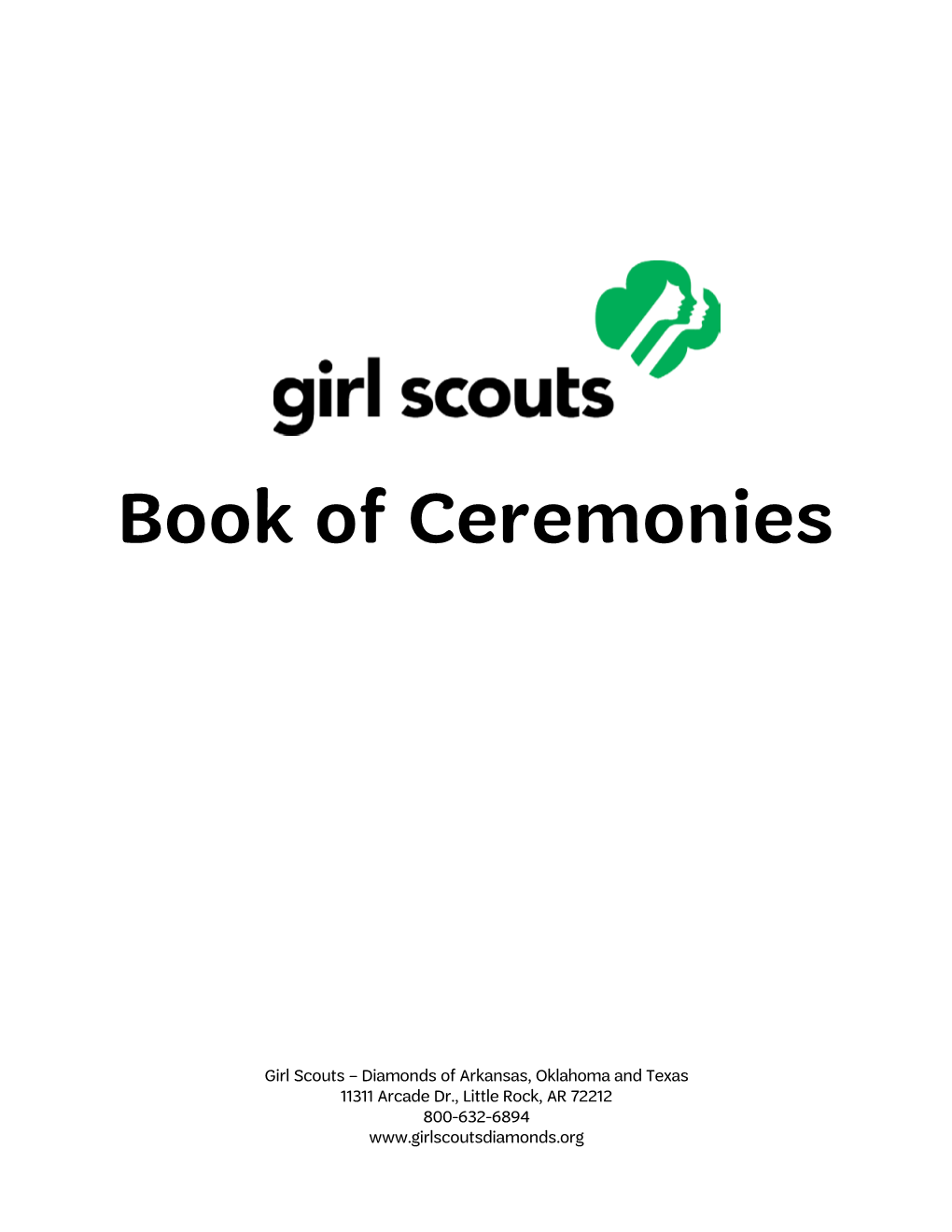 Girl Scout Ceremonies Can Be Planned on a Grand Scale to Celebrate Major Transitions (Such As Awards, Bridging, Investitures, and End-Of-Year Activities)