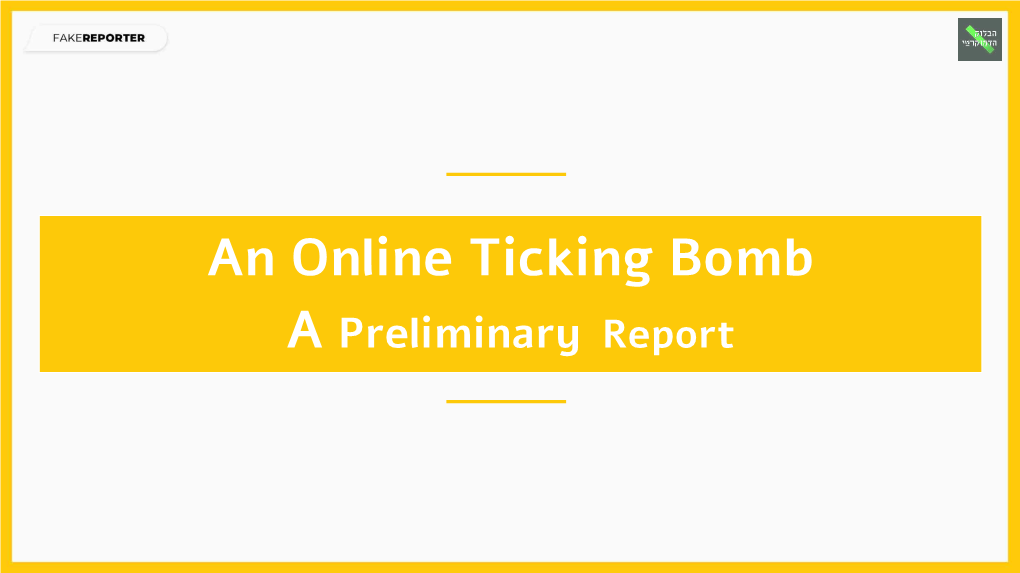 An Online Ticking Bomb a Preliminary Report