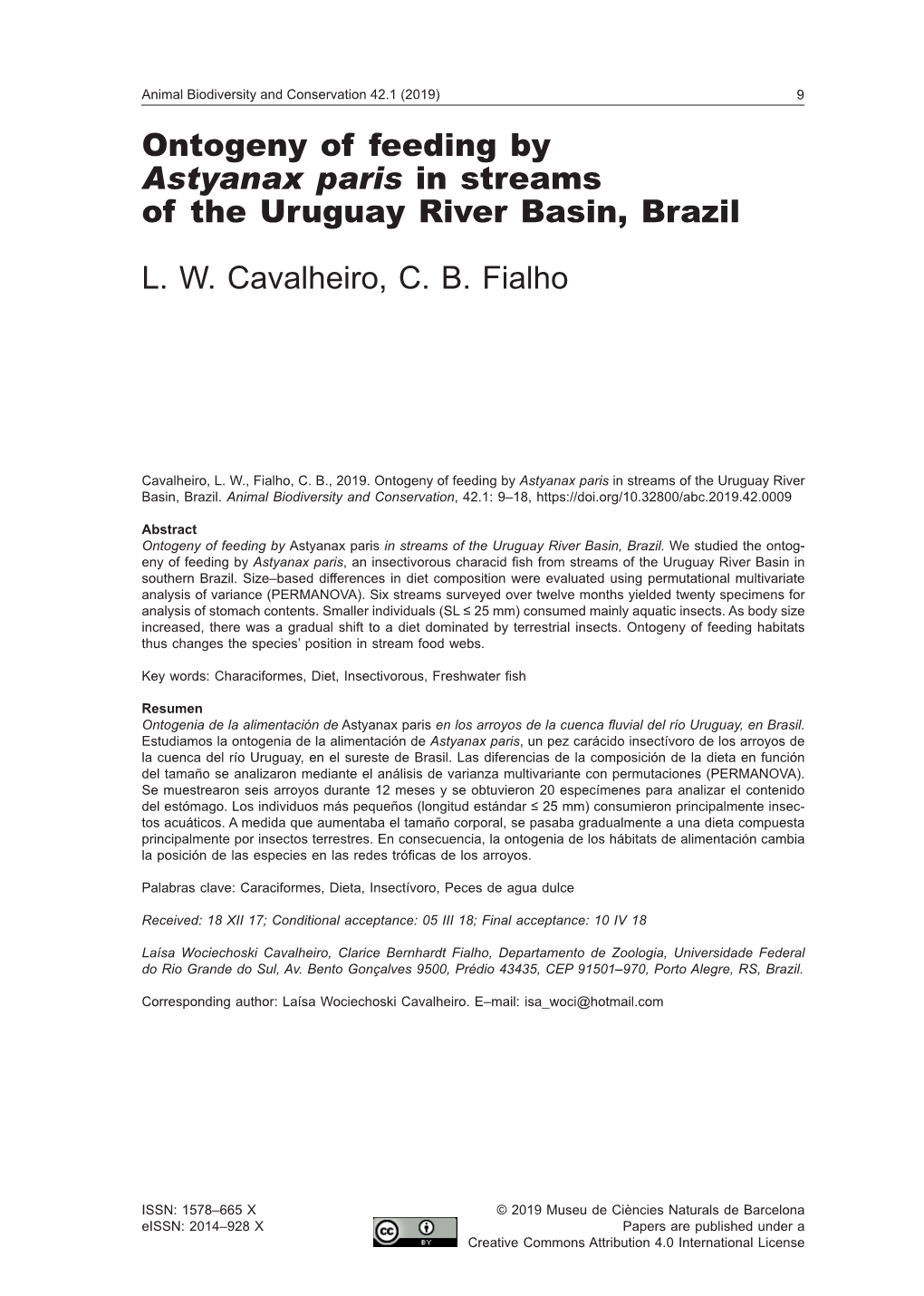 Ontogeny of Feeding by Astyanax Paris in Streams of the Uruguay River Basin, Brazil L. W. Cavalheiro, C. B. Fialho