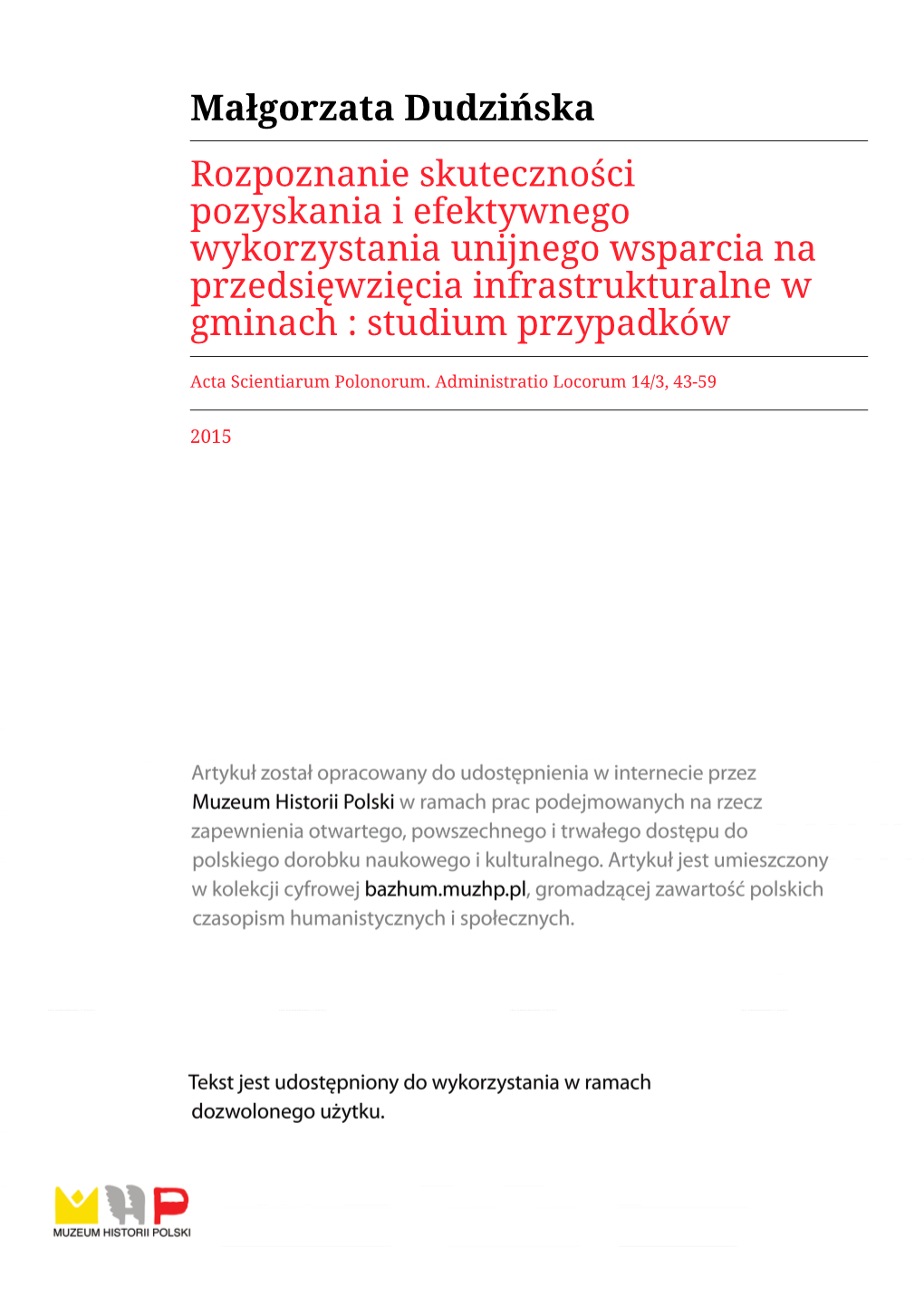 Rozpoznanie Skuteczności Pozyskania I Efektywnego Wykorzystania Unijnego Wsparcia Na Przedsięwzięcia Infrastrukturalne W Gminach : Studium Przypadków