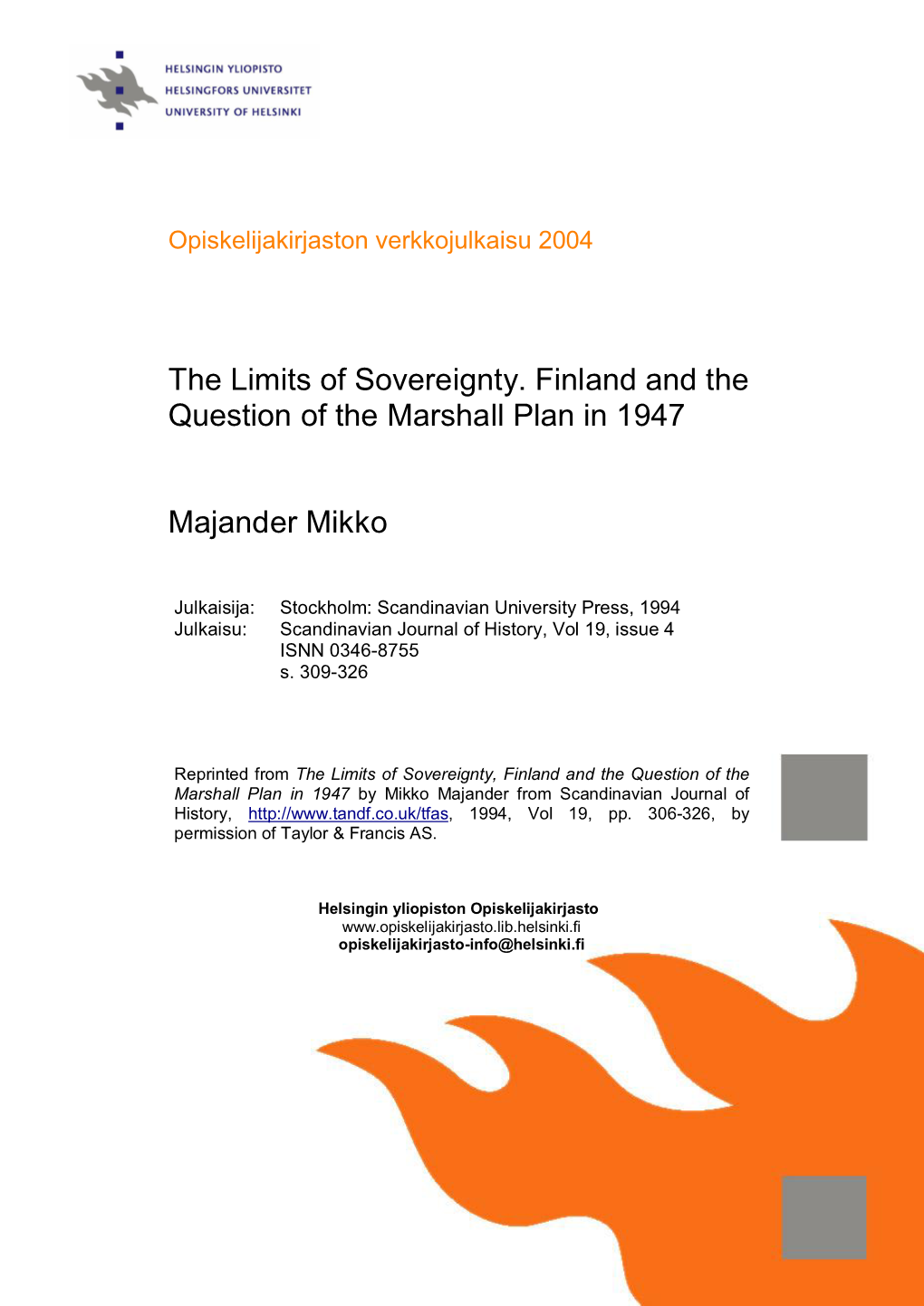 The Limits of Sovereignty. Finland and the Question of the Marshall Plan in 1947
