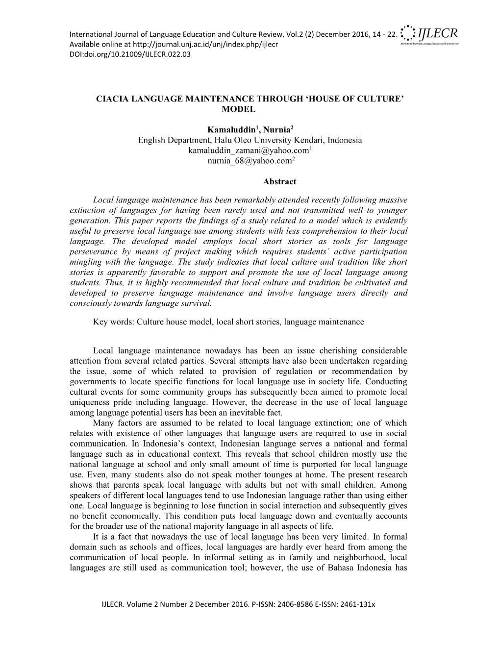 CIACIA LANGUAGE MAINTENANCE THROUGH 'HOUSE of CULTURE' MODEL Kamaluddin1, Nurnia2 English Department, Halu Oleo University K