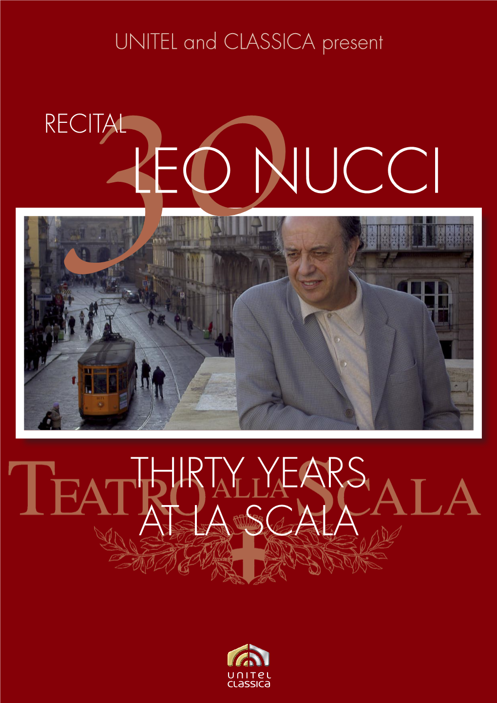 Thirty Years at La Scala Recital Leo Nucci Thirty Years at La Scala