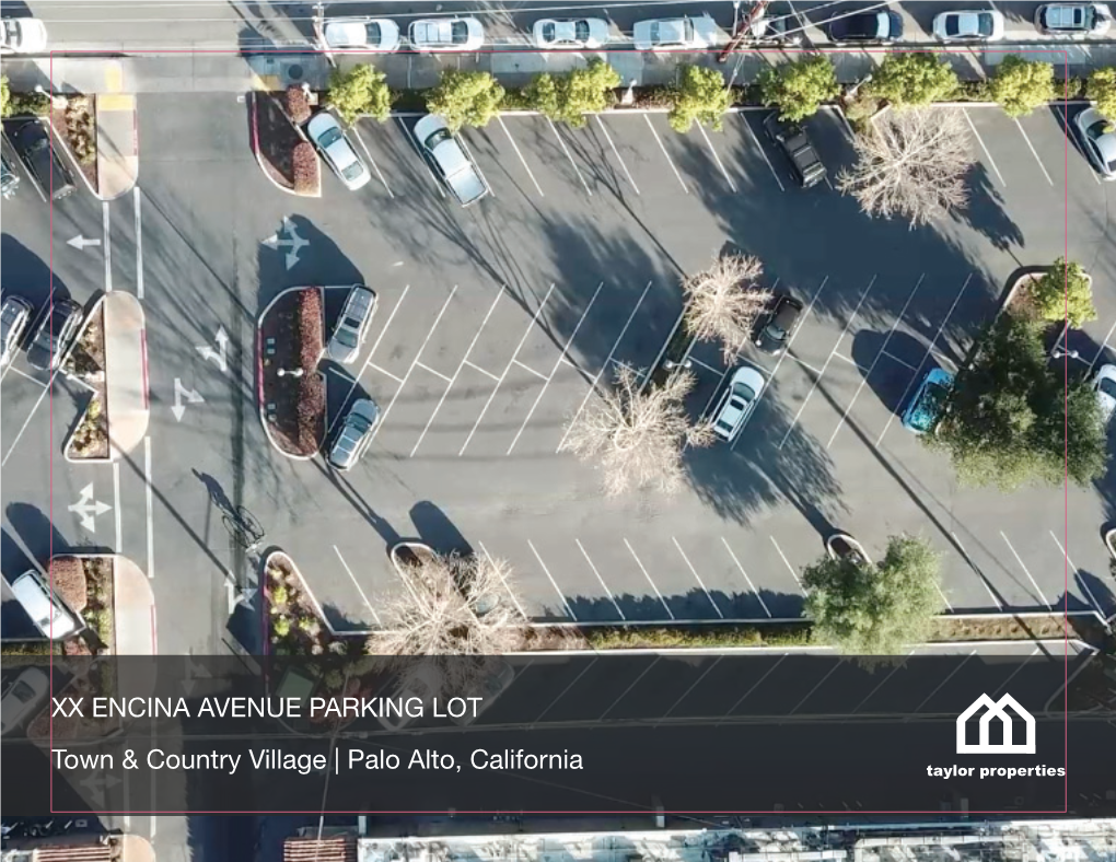 XX ENCINA AVENUE PARKING LOT Town & Country Village | Palo Alto