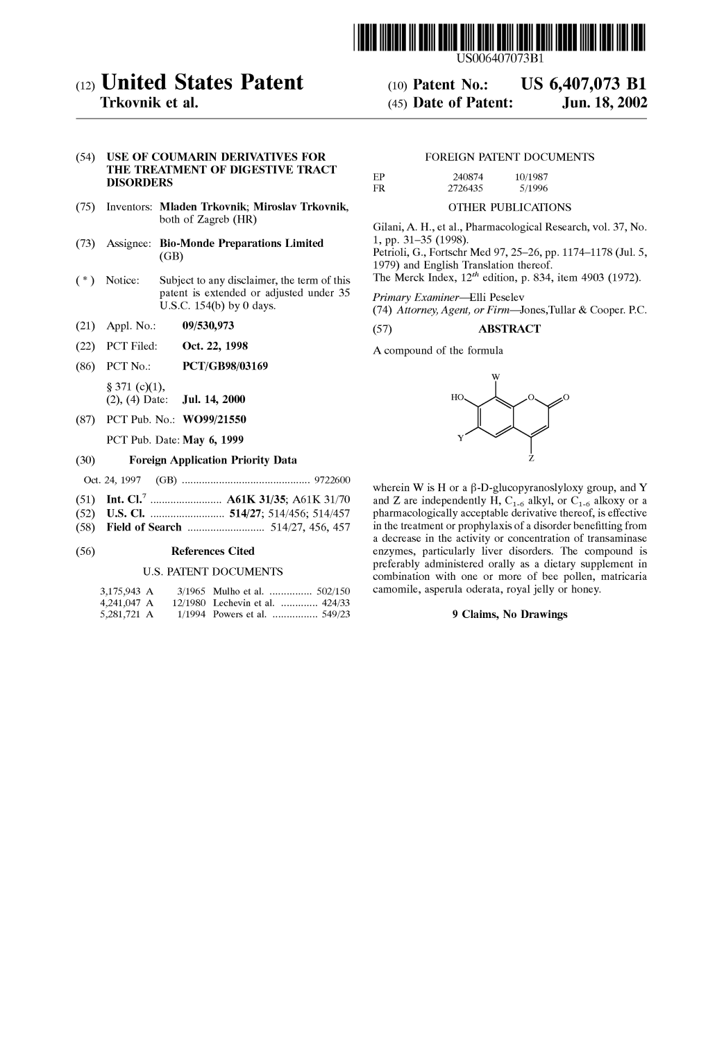 (12) United States Patent (10) Patent No.: US 6,407,073 B1 Trkovnik Et Al