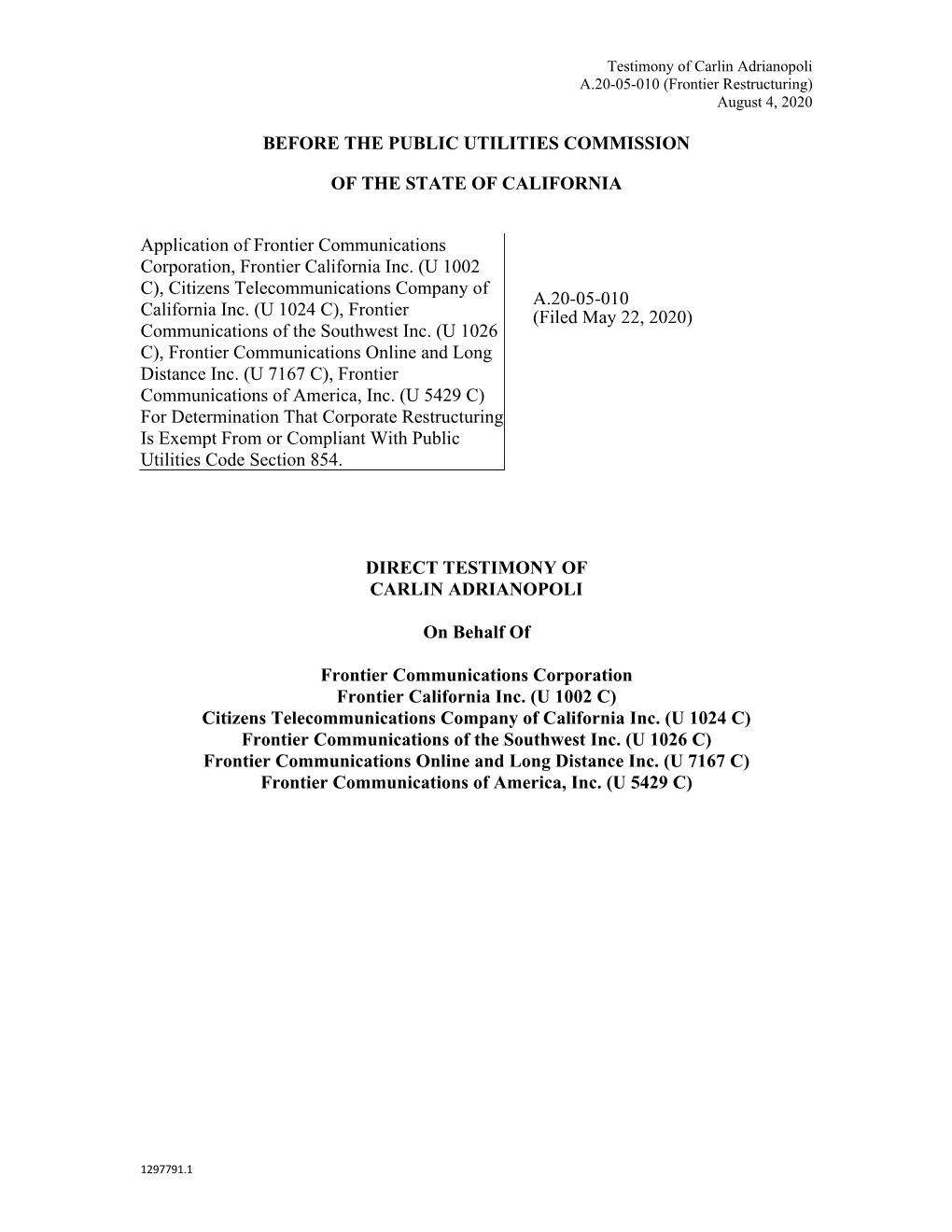 Testimony of Carlin Adrianopoli A.20-05-010 (Frontier Restructuring) August 4, 2020