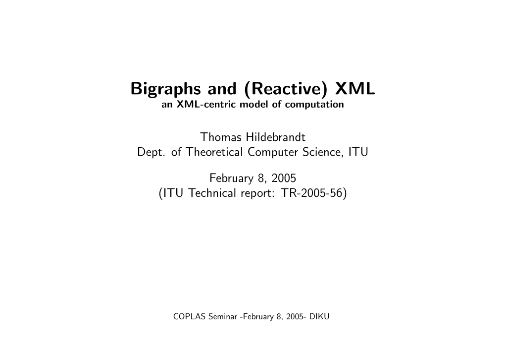 Bigraphs and (Reactive) XML an XML-Centric Model of Computation