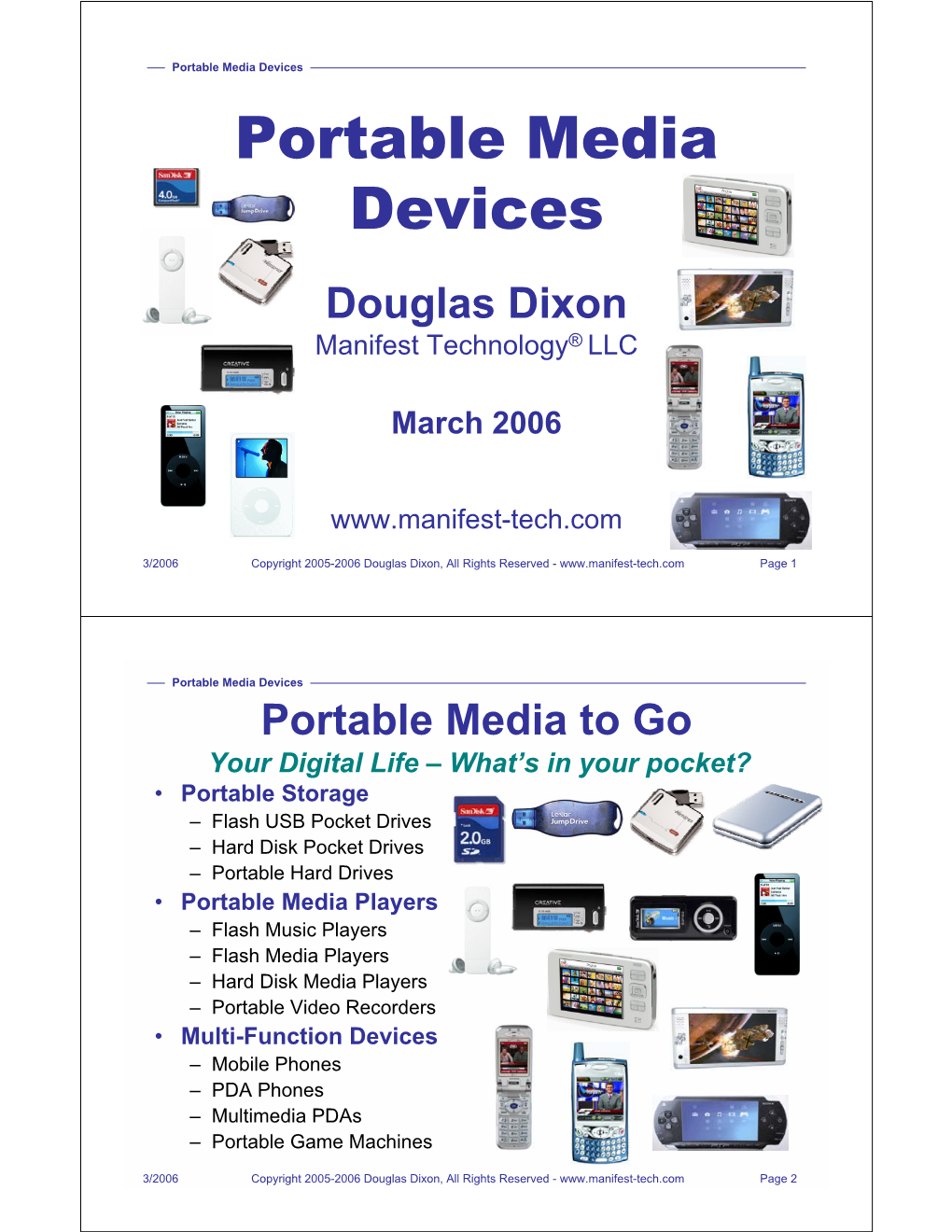Portable Media Devices Portable Media Devices Douglas Dixon Manifest Technology® LLC
