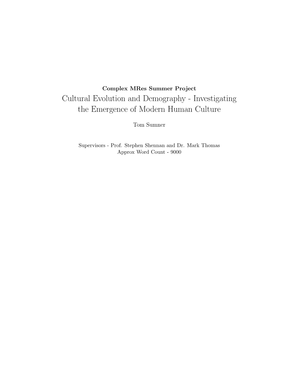 Cultural Evolution and Demography - Investigating the Emergence of Modern Human Culture