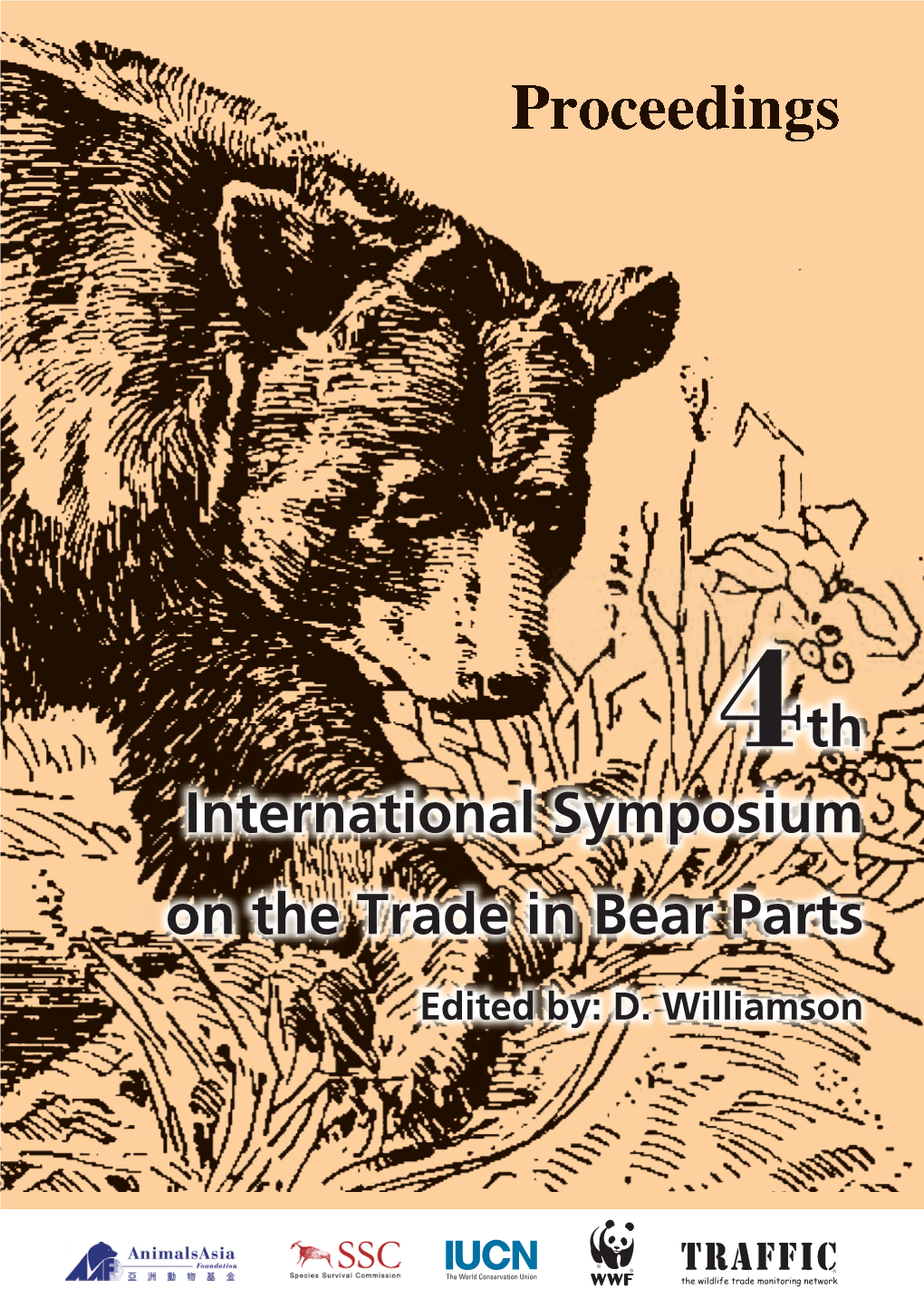 Proceedings of the 4Th International Symposium on the Trade in Bear Parts