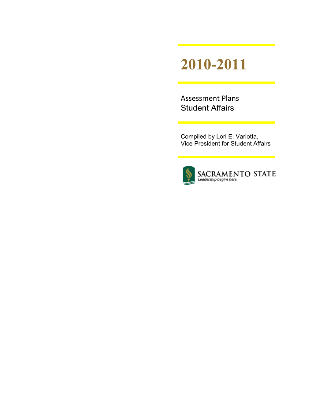 2010-2011 Assessment Plans Student Affairs Compiled by Lori E. Varlotta, Vice President