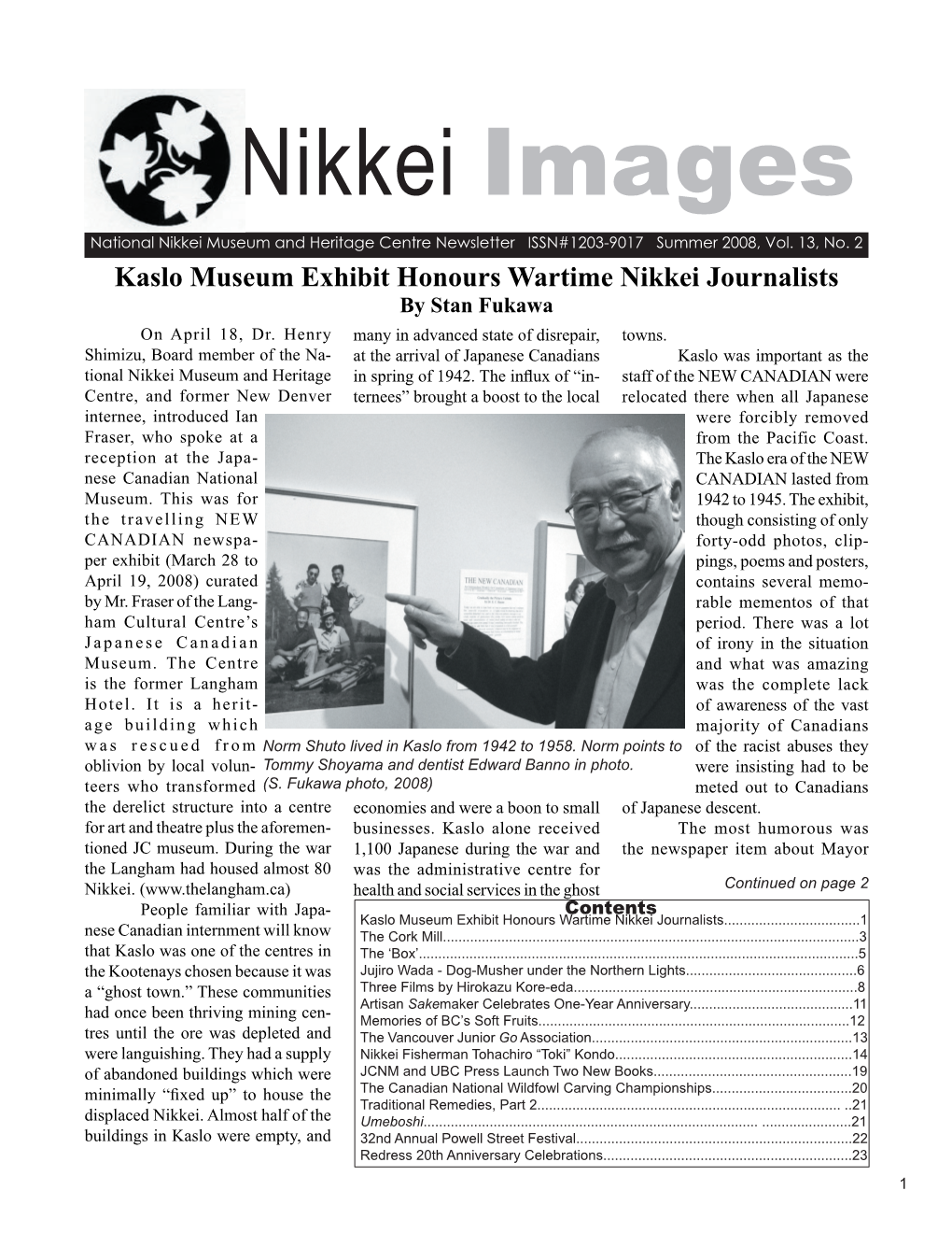 Nikkei Images National Nikkei Museum and Heritage Centre Newsletter ISSN#1203-9017 Summer 2008, Vol