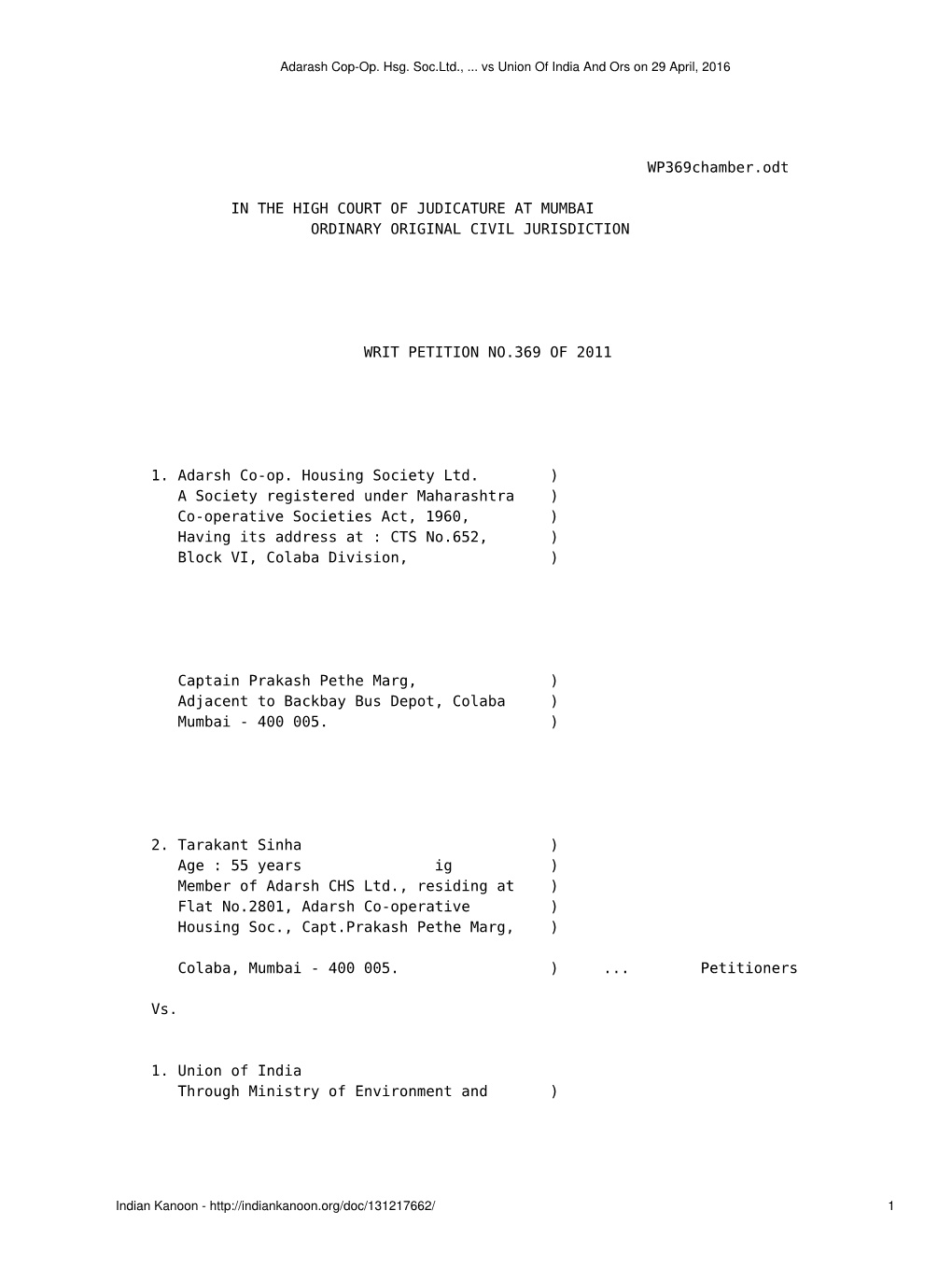 Bombay High Court Adarash Cop-Op. Hsg. Soc.Ltd., ... Vs Union of India and Ors on 29 April, 2016 Bench: Ranjit More Wp369chamber.Odt