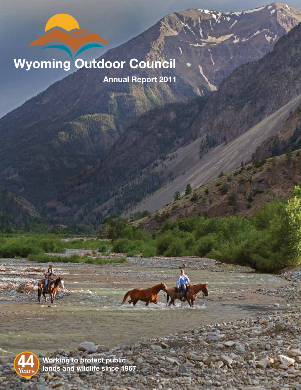 2011 Annual Report Dear Members of the Wyoming Outdoor Council
