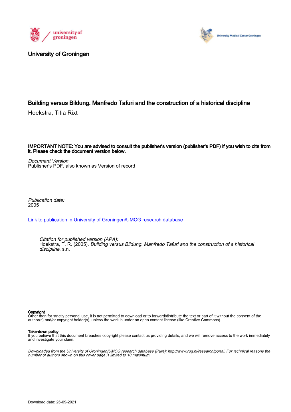 University of Groningen Building Versus Bildung. Manfredo Tafuri and the Construction of a Historical Discipline Hoekstra, Titia