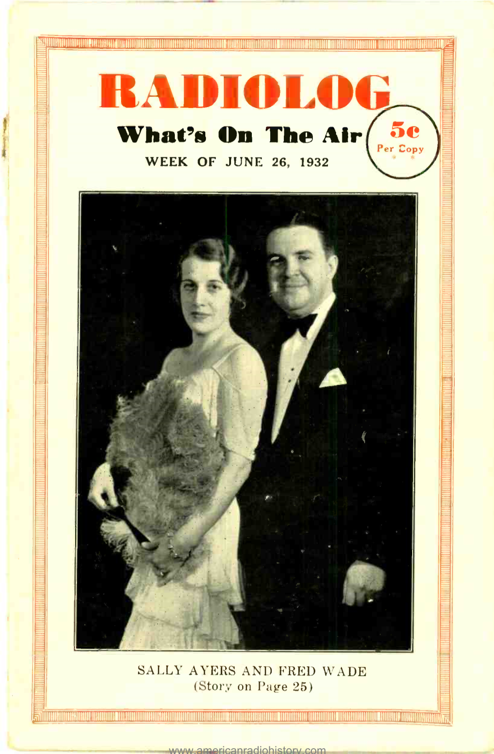 RADIOLOG What's on the Air 5E Per 'Copy WEEK of JUNE 26, 1932