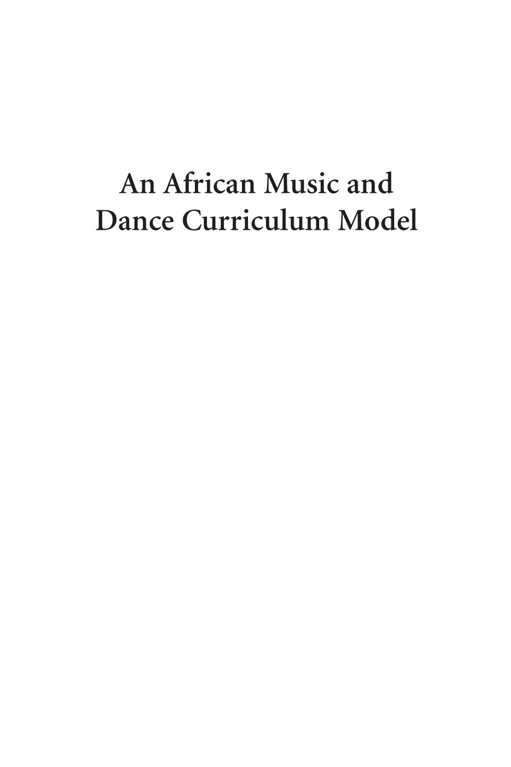 An African Music and Dance Curriculum Model 00 Amegago Fmt 8/8/11 11:06 AM Page Ii