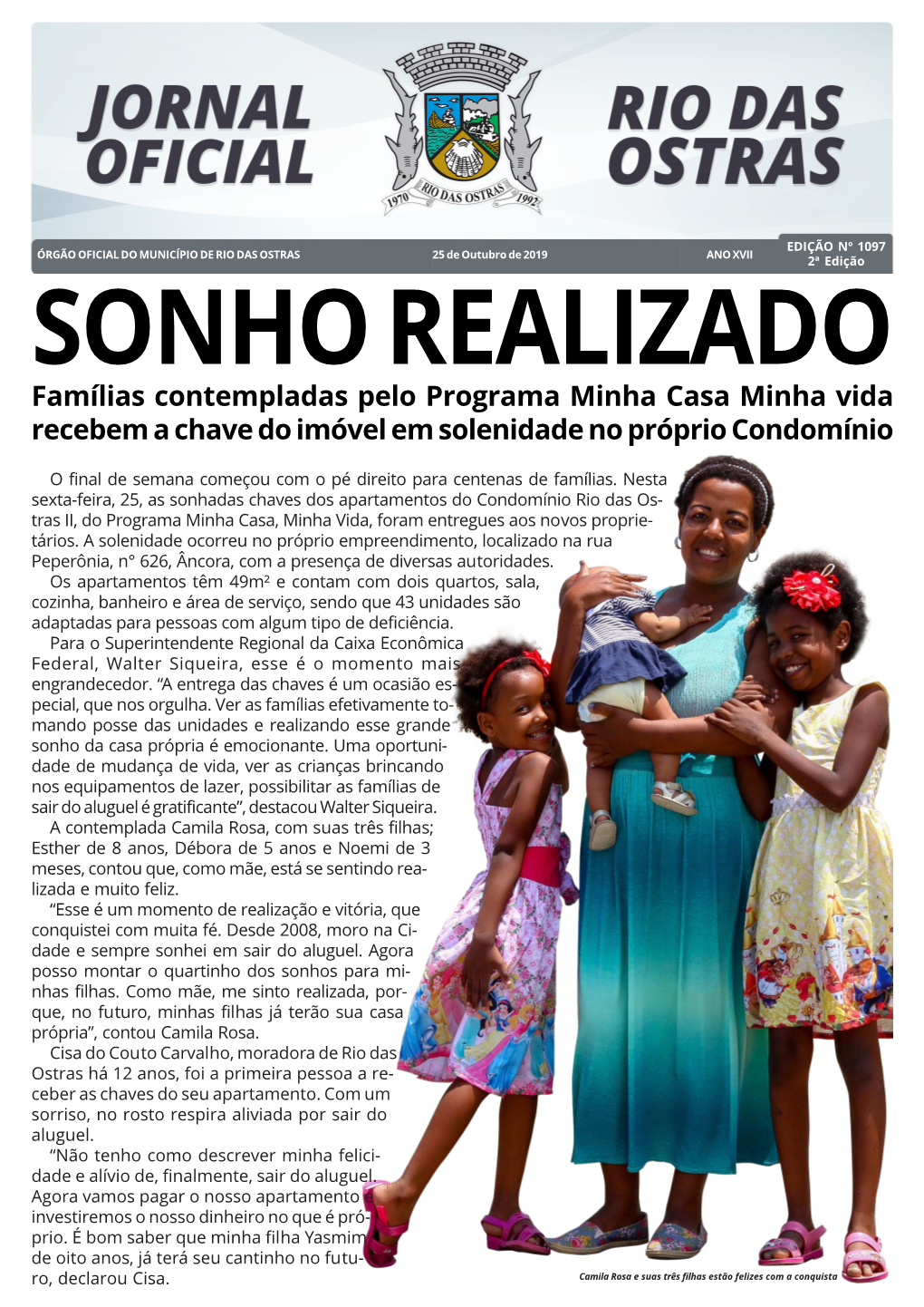 SONHO REALIZADO Famílias Contempladas Pelo Programa Minha Casa Minha Vida Recebem a Chave Do Imóvel Em Solenidade No Próprio Condomínio