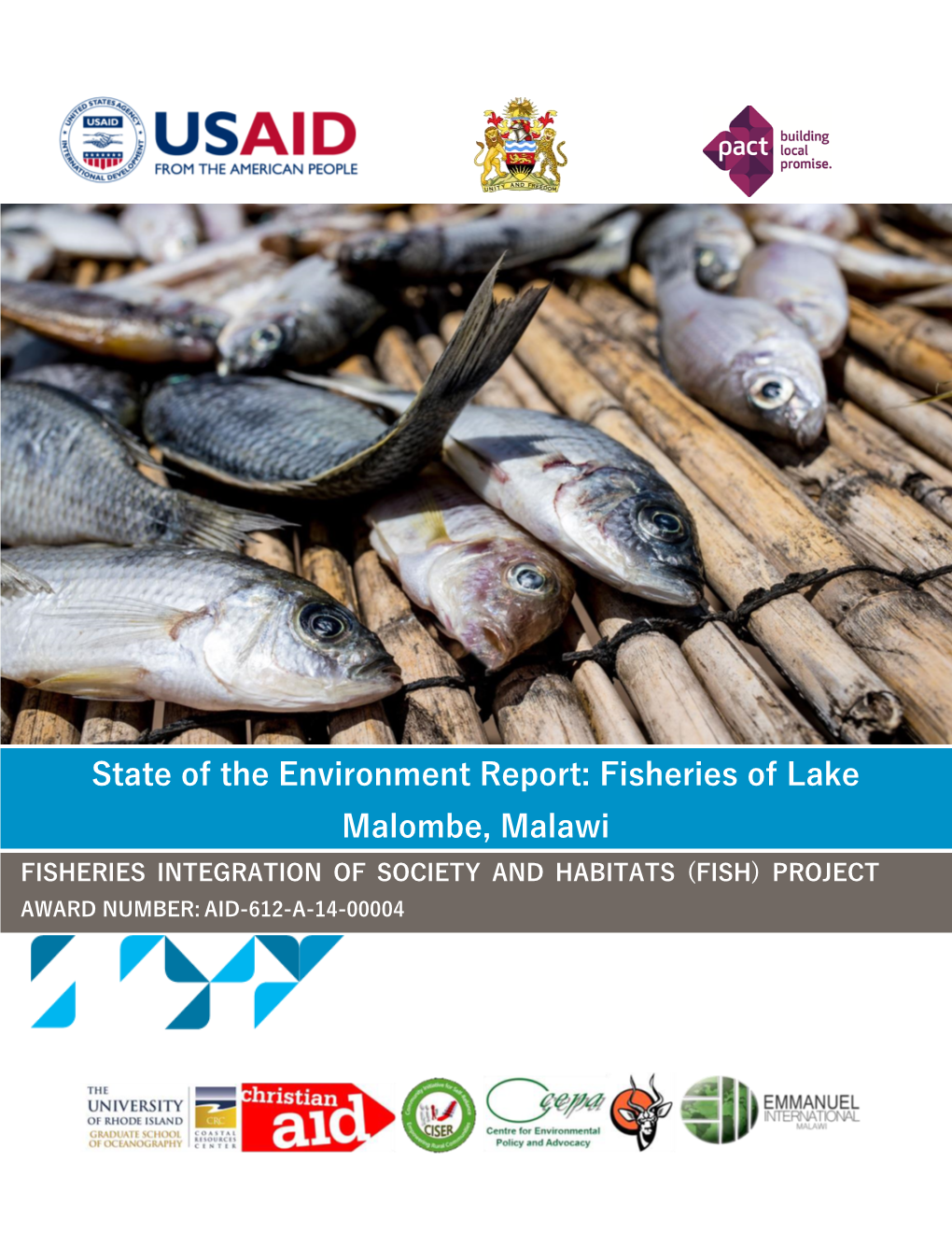 State of the Environment Report: Fisheries of Lake Malombe, Malawi FISHERIES INTEGRATION of SOCIETY and HABITATS (FISH) PROJECT