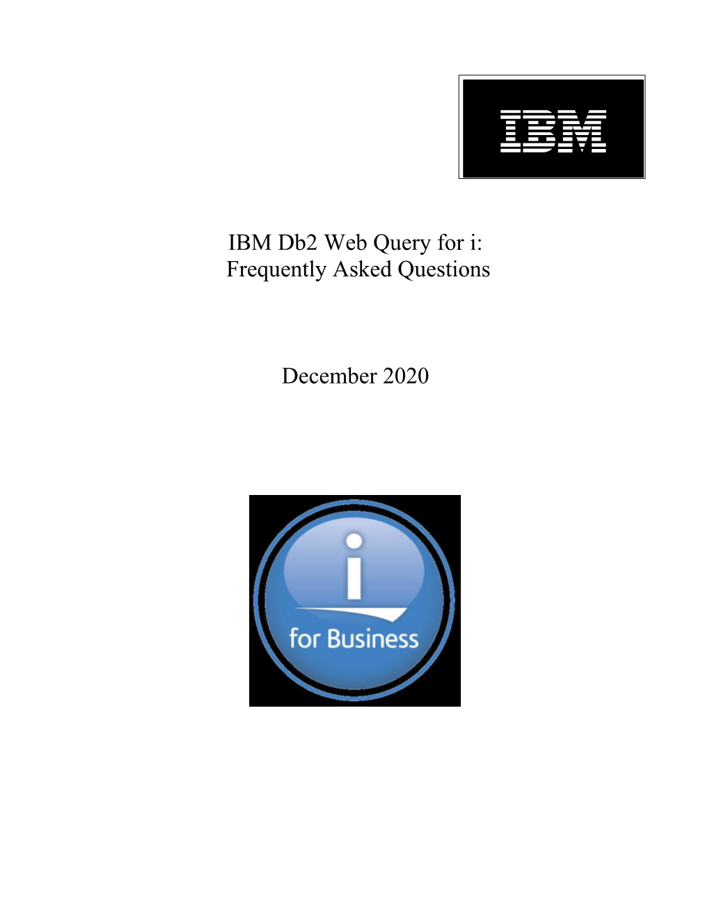 IBM Db2 Web Query for I: Frequently Asked Questions December 2020
