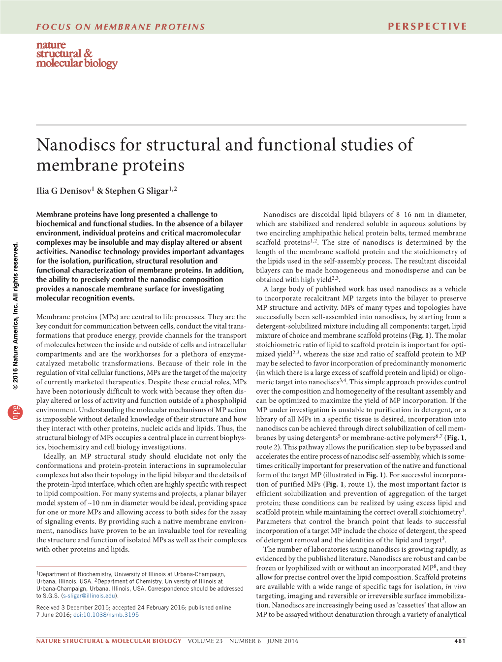 Nanodiscs for Structural and Functional Studies of Membrane Proteins