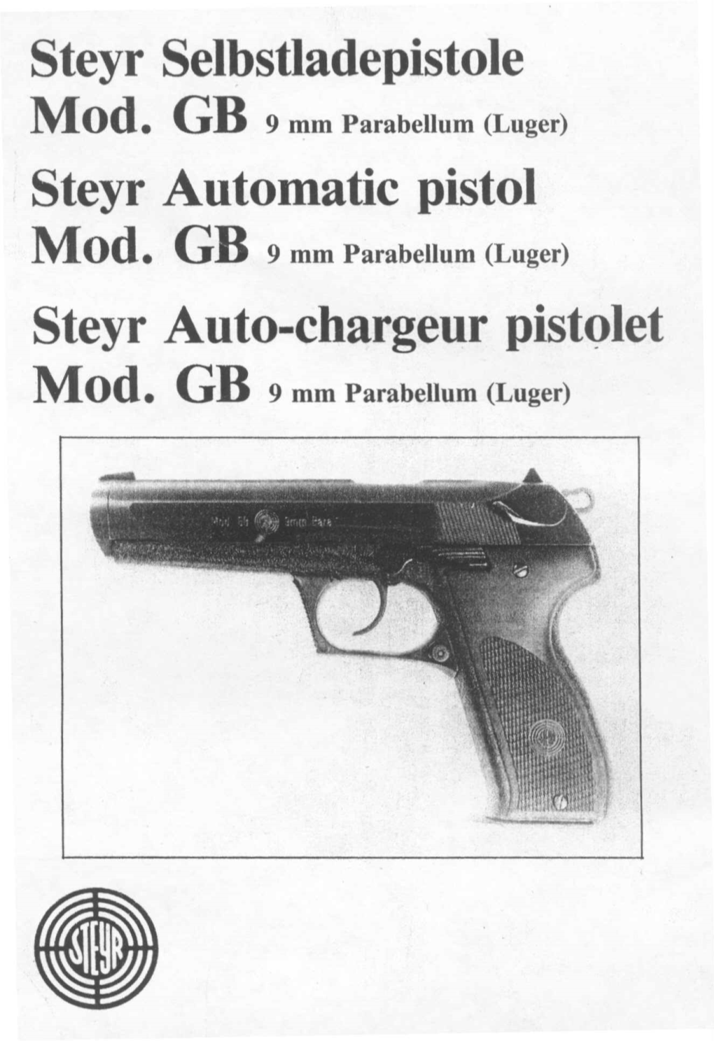 Mod. GB 9 Mm Parabellum (Luger) Steyr Automatic Pistol Mod