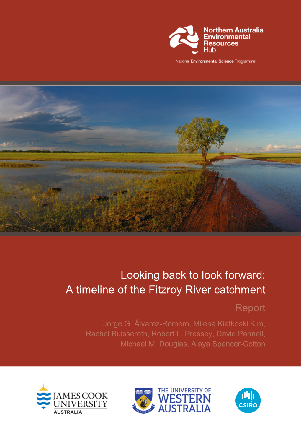 A Timeline of the Fitzroy River Catchment Report Jorge G