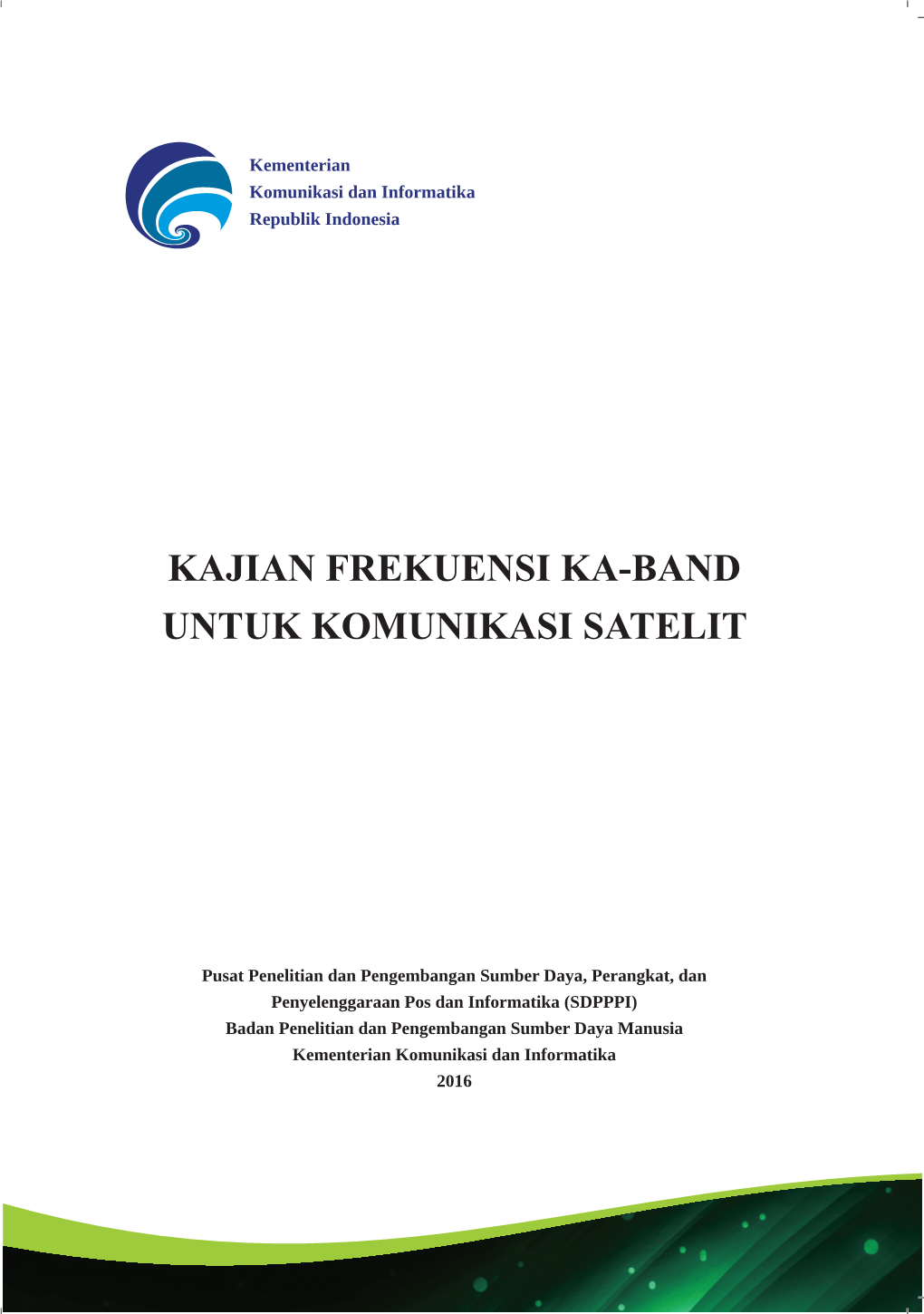 Kajian Frekuensi Ka-Band Untuk Komunikasi Satelit