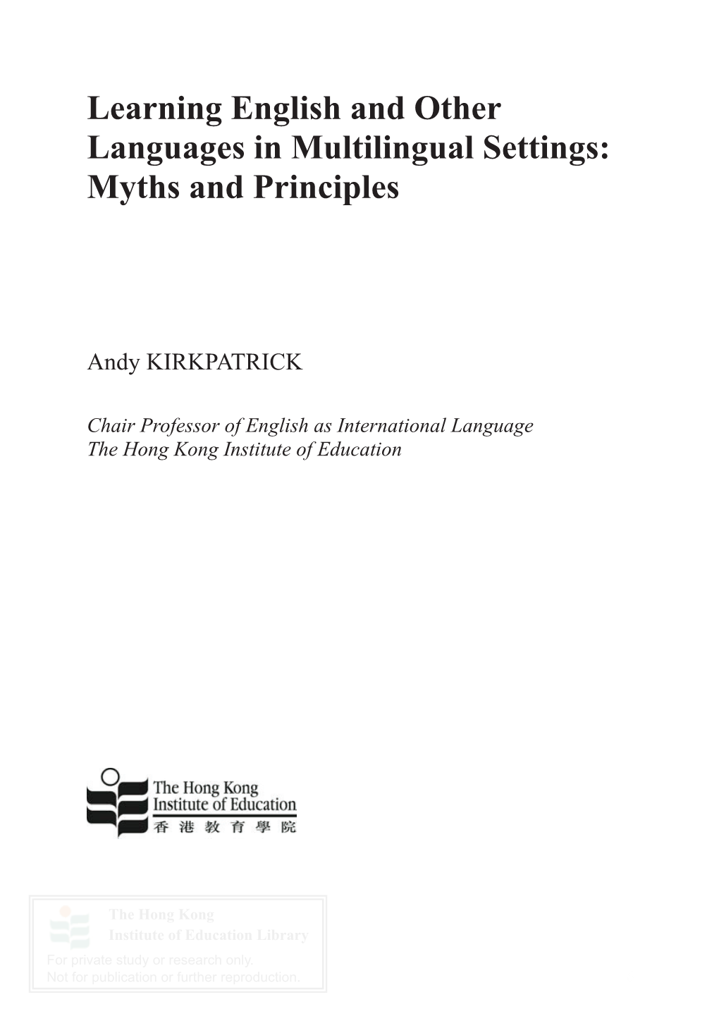 Learning English and Other Languages in Multilingual Settings: Myths and Principles