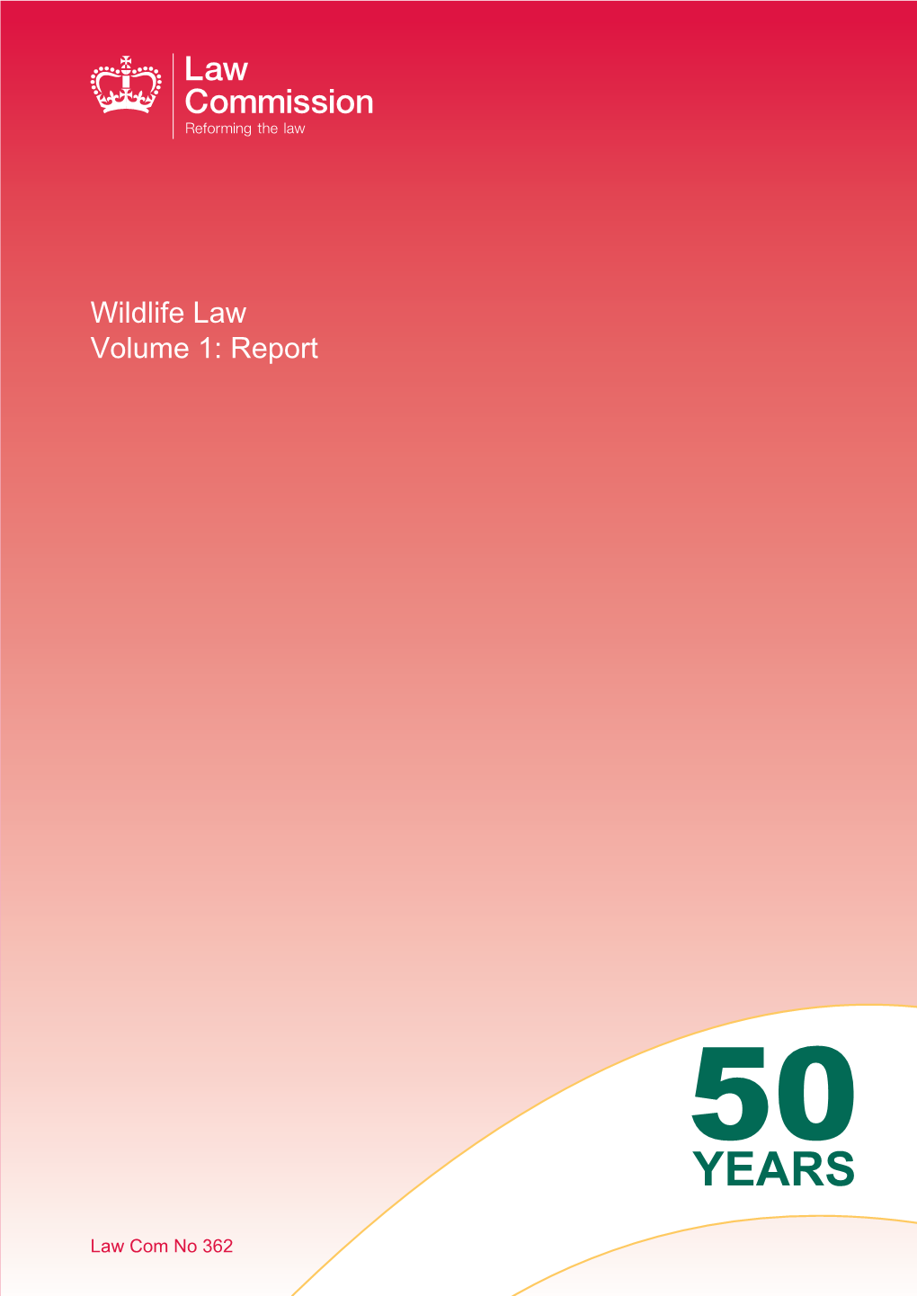 Wildlife Law Wildlifewildlife Law Law Volumevolume 1: Report 1: Report Law Com No 362