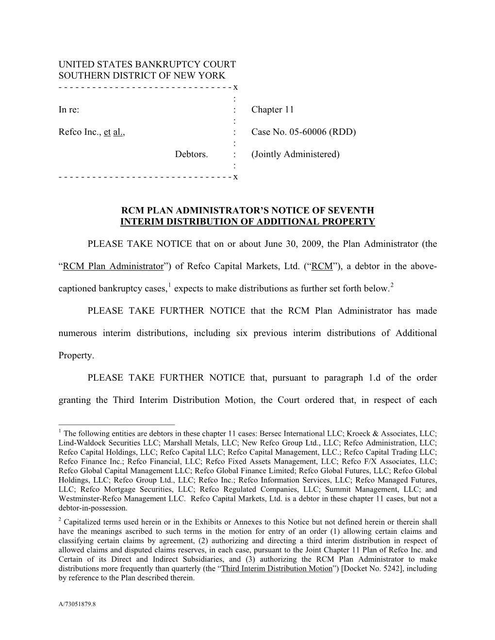 UNITED STATES BANKRUPTCY COURT SOUTHERN DISTRICT of NEW YORK ------X : in Re: : Chapter 11 : Refco Inc., Et Al., : Case No