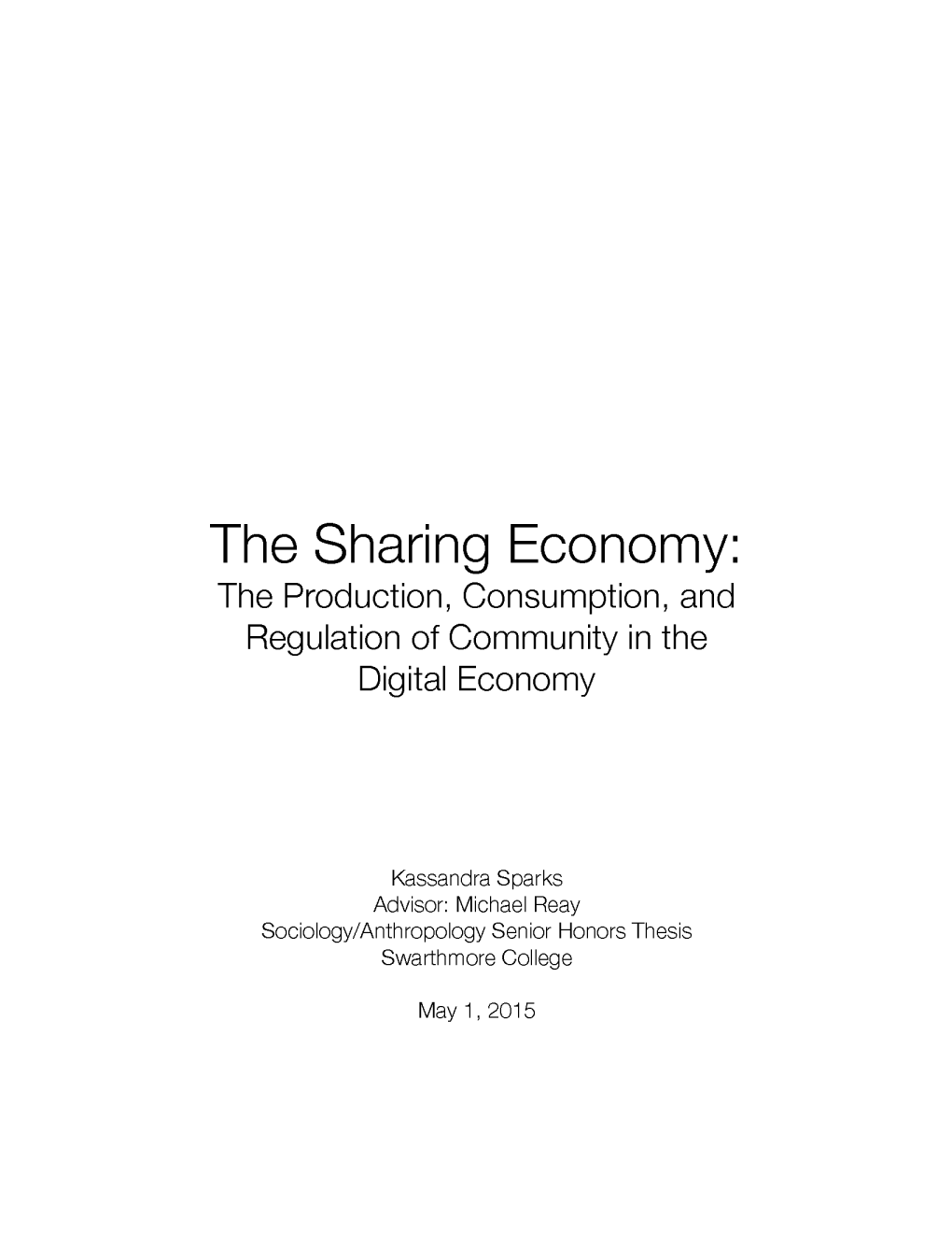 The Sharing Economy: the Production, Consumption, and Regulation of Community in the Digital Economy