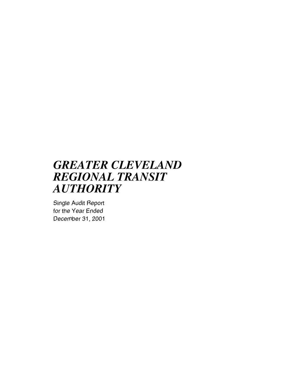 GREATER CLEVELAND REGIONAL TRANSIT AUTHORITY Single Audit Report for the Year Ended December 31, 2001