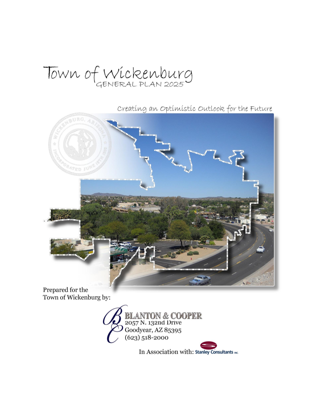 Town of Wickenburg General Plan 2025 Is Intended, in All Respects, to Guide Progressive Change in a Sustainable Manner