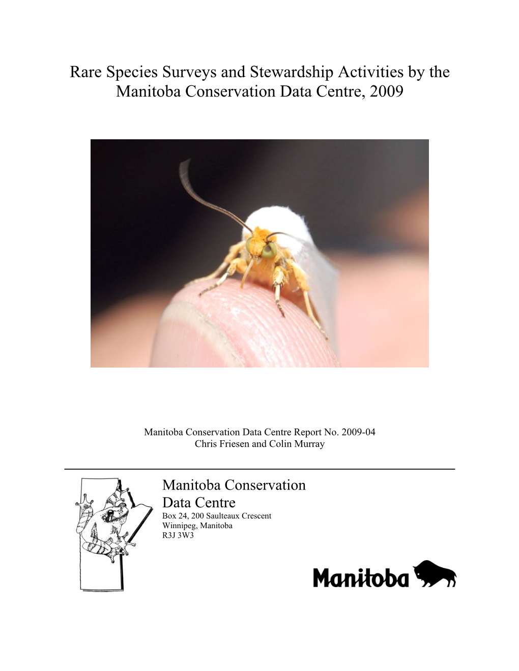 Rare Species Surveys and Stewardship Activities by the Manitoba Conservation Data Centre, 2009