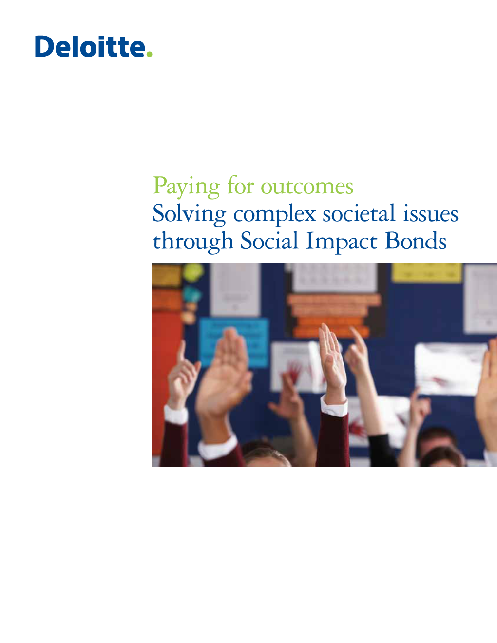 Paying for Outcomes Through Social Impact Bonds Download