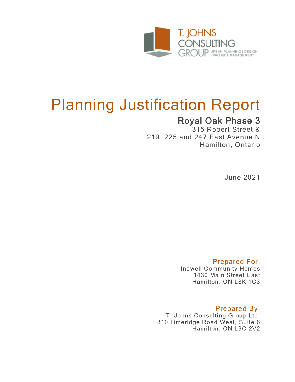 Planning Justification Report Royal Oak Phase 3 315 Robert Street & 219, 225 and 247 East Avenue N Hamilton, Ontario