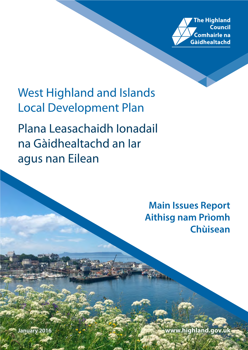 West Highland and Islands Local Development Plan Plana Leasachaidh Ionadail Na Gàidhealtachd an Iar Agus Nan Eilean
